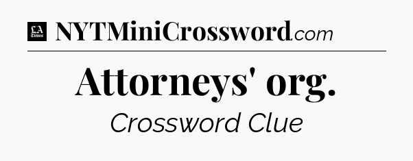 Attorneys' org - LA Times Crossword