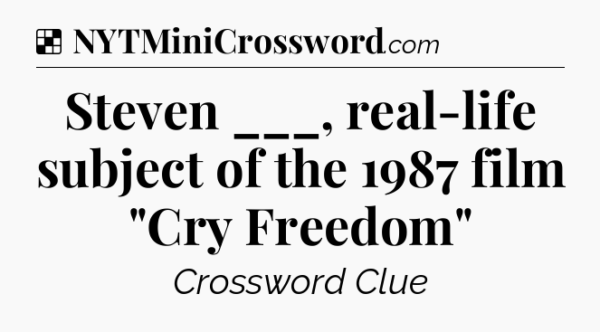 Solution: Steven ___, real-life subject of the 1987 film 