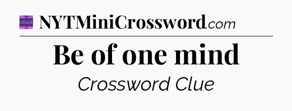 Be of one mind - Thomas Joseph Crossword