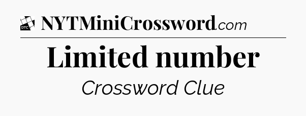 Limited number - Daily Themed Mini Crossword