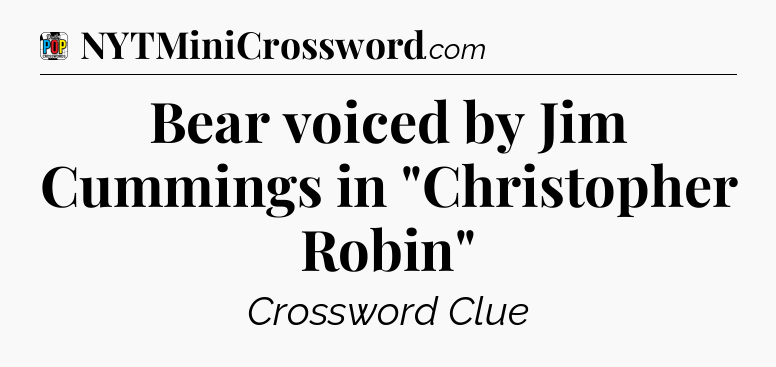 Bear voiced by Jim Cummings in 