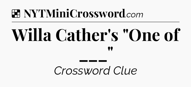 Solution: Willa Cather's 