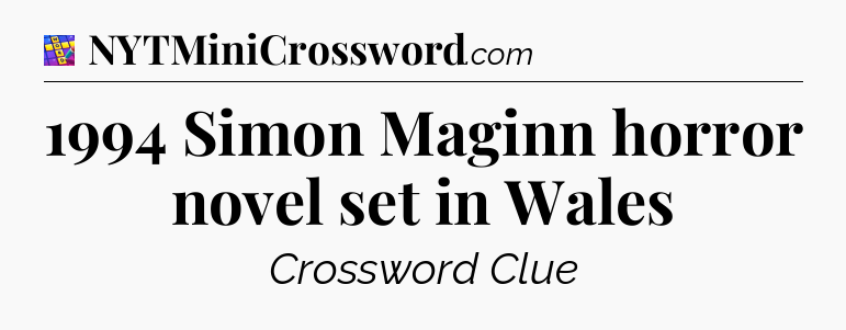 1994 Simon Maginn horror novel set in Wales Codycross