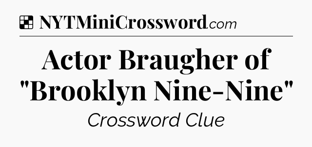 Solution: Actor Braugher of 
