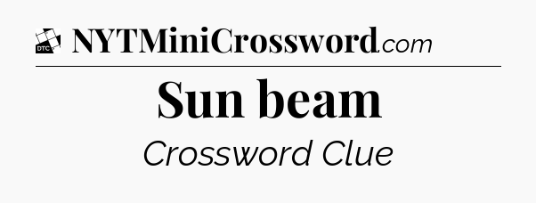 Sun beam - Daily Themed Classic Crossword