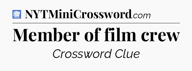 Member of film crew Puzzle Page Crossword Clue