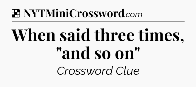 Solution: When said three times, 