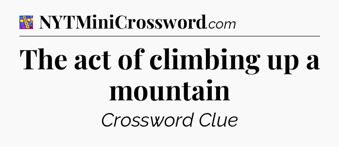 The act of climbing up a mountain Codycross