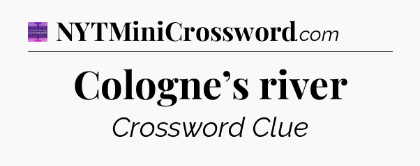 Cologne’s river - Thomas Joseph Crossword