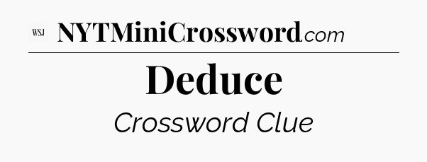 Deduce - WSJ Crossword
