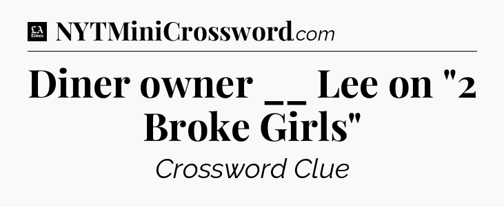 Diner owner __ Lee on 