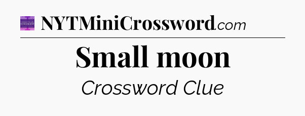 Small moon - Thomas Joseph Crossword