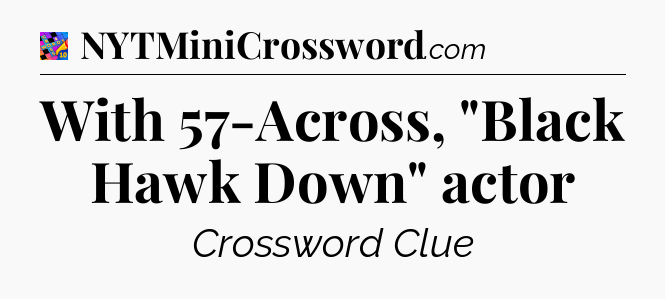 With 57-Across, 