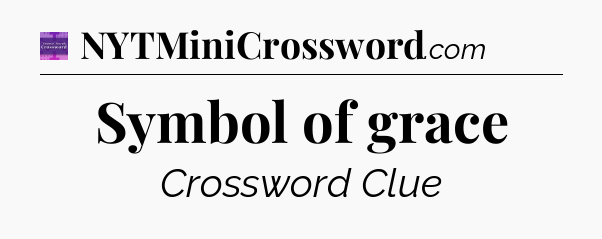 Symbol of grace - Thomas Joseph Crossword