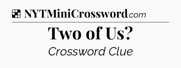 Solution: Two of Us - NYT Crossword
