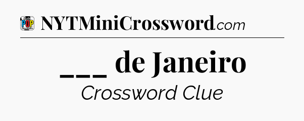 ___ de Janeiro Crossword Clue