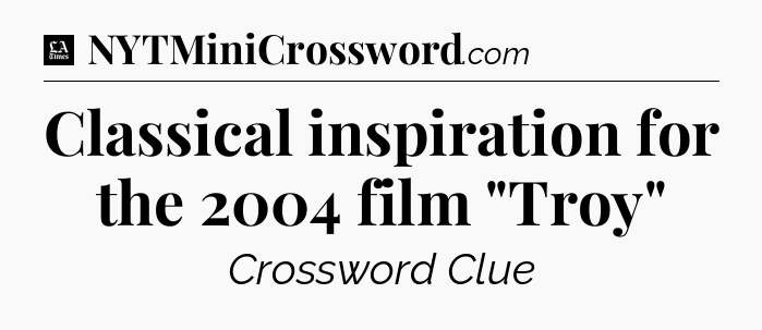 Classical inspiration for the 2004 film 