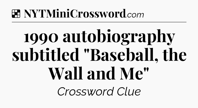 Solution: 1990 autobiography subtitled 
