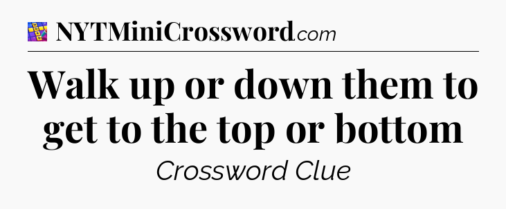 Walk up or down them to get to the top or bottom Codycross