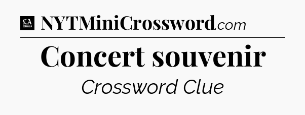 Concert souvenir - LA Times Crossword