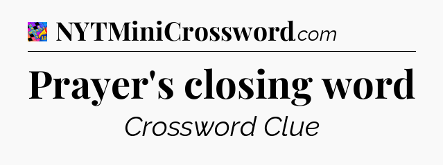 Prayer's closing word Crossword Clue