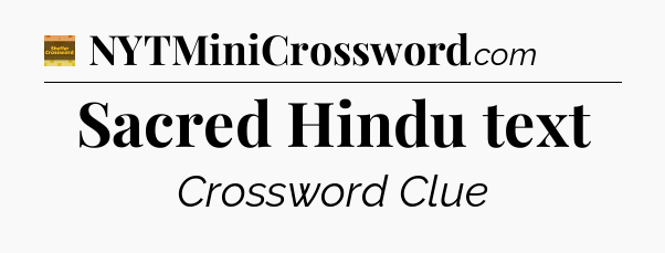 Sacred Hindu text - Eugene Sheffer Crossword