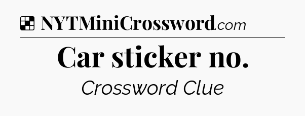 Solution: Car sticker no - NYT Crossword