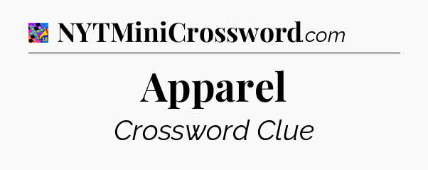 Apparel Crossword Clue