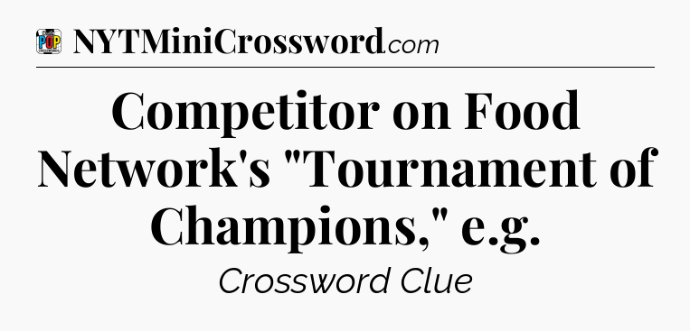 Competitor on Food Network's 