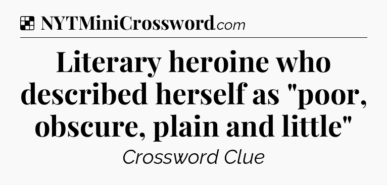 Solution: Literary heroine who described herself as 