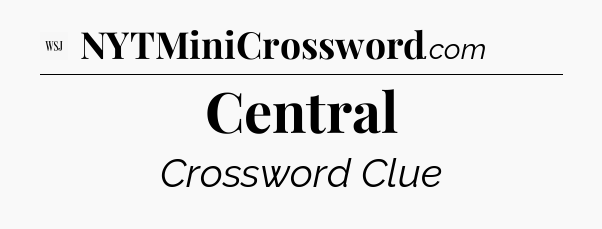 Central - WSJ Crossword
