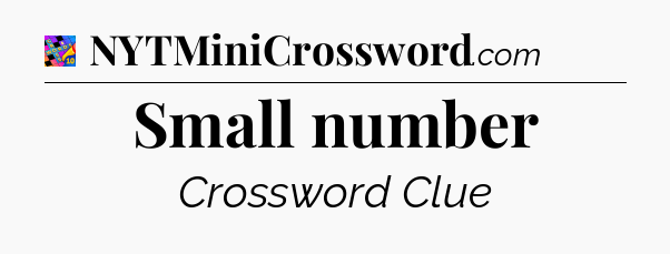 Small number Crossword Clue
