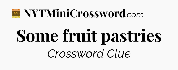 Some fruit pastries - Eugene Sheffer Crossword