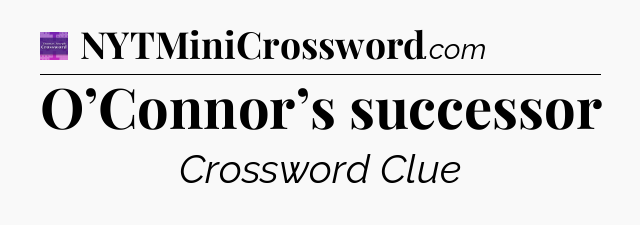O’Connor’s successor - Thomas Joseph Crossword