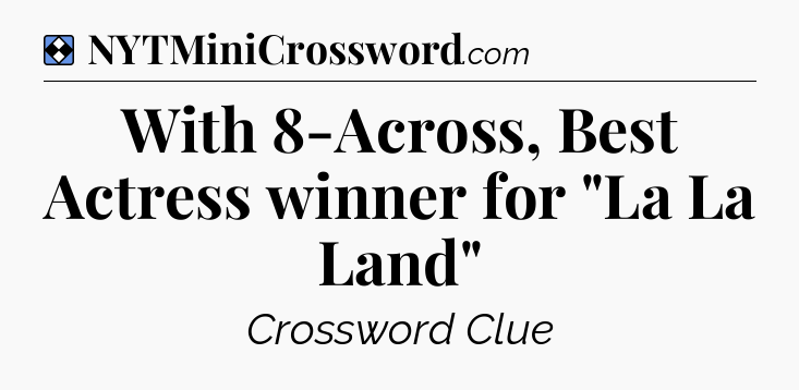 Solution: With 8-Across, Best Actress winner for 
