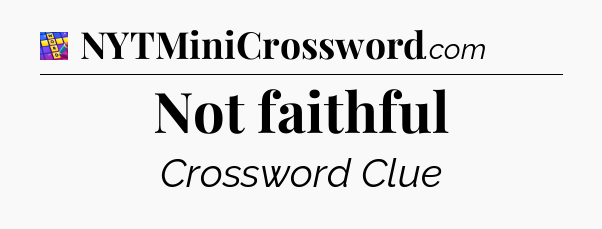 Not faithful Codycross