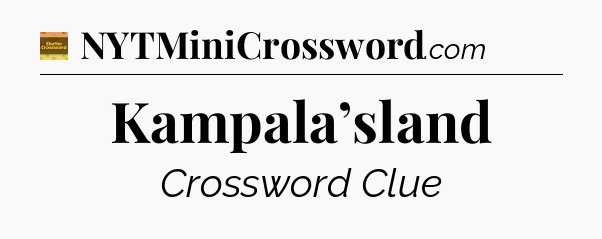 Kampala’sland - Eugene Sheffer Crossword