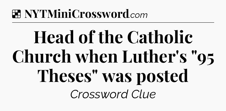 Solution: Head of the Catholic Church when Luther's 