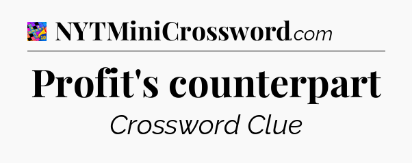 Profit's counterpart Crossword Clue