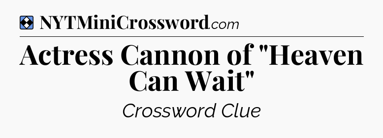 Solution: Actress Cannon of 