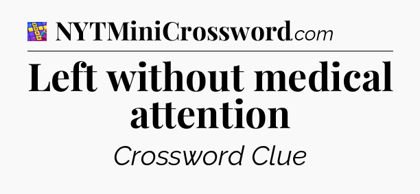 Left without medical attention Codycross