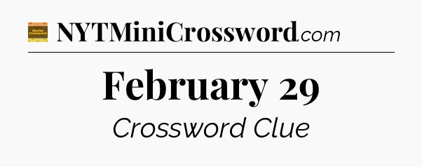 February 29 - Eugene Sheffer Crossword