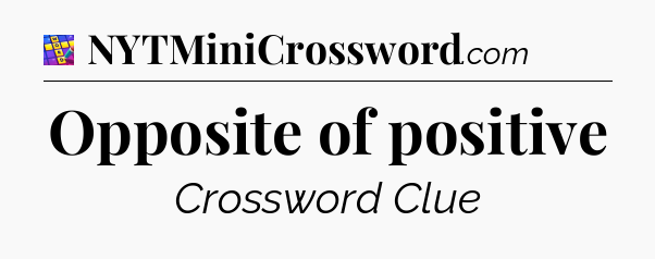 Opposite of positive Codycross