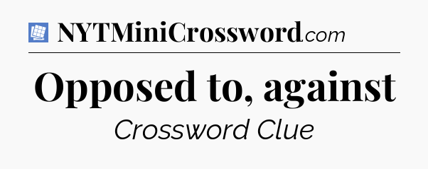 Opposed to, against Puzzle Page Crossword Clue