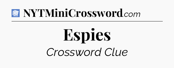 Espies Puzzle Page Crossword Clue