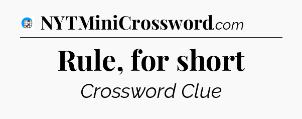 Rule, for short Crossword Clue