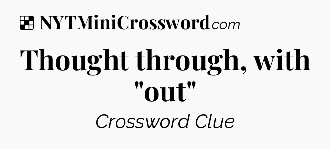 Solution: Thought through, with 