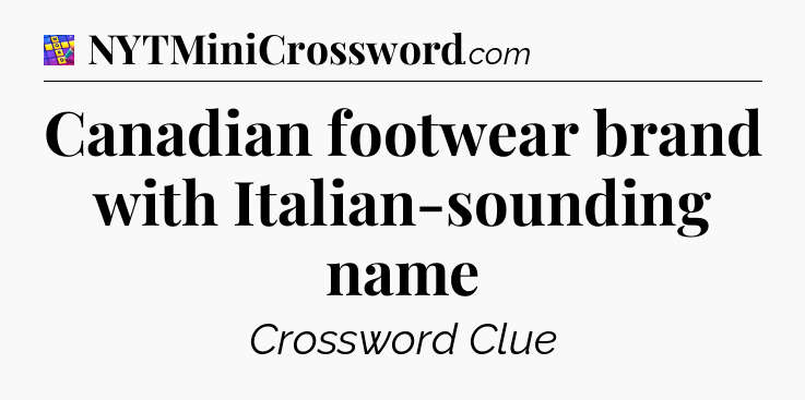 Canadian footwear brand with Italian-sounding name Codycross