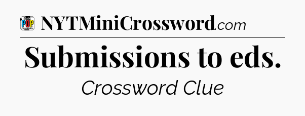 Submissions to eds Crossword Clue