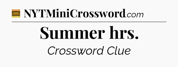 Summer hrs - Eugene Sheffer Crossword